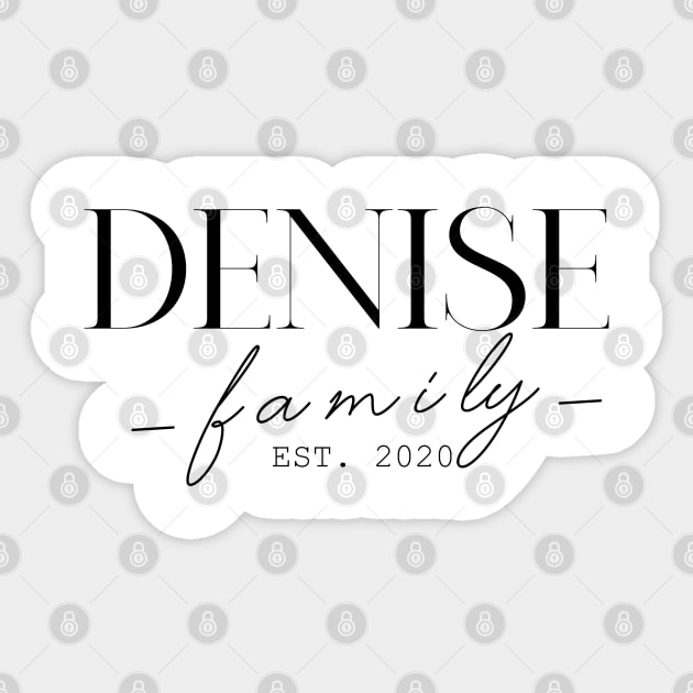 Denise Family EST. 2020, Surname, Denise Sticker by ProvidenciaryArtist